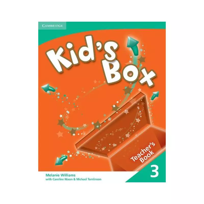 KIDS BOX 3 TEACHERS BOOK Melanie Williams - Cambridge University Press