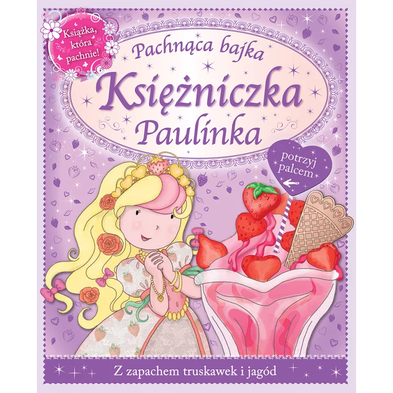 KSIĘŻNICZKA PAULINKA PACHNĄCA BAJKA - Wilga