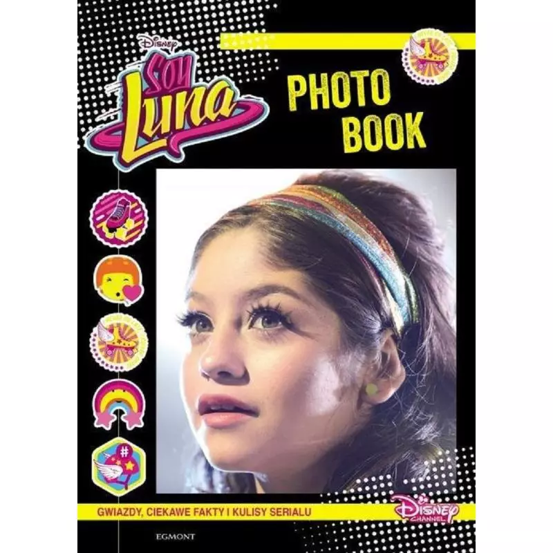 DISNEY SOY LUNA PHOTO BOOK - Egmont