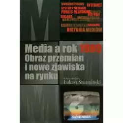 MEDIA A ROK 1989 OBRAZ PRZEMIAN I NOWE ZJAWISKA NA RYNKU Łukasz Szurmiński - Aspra