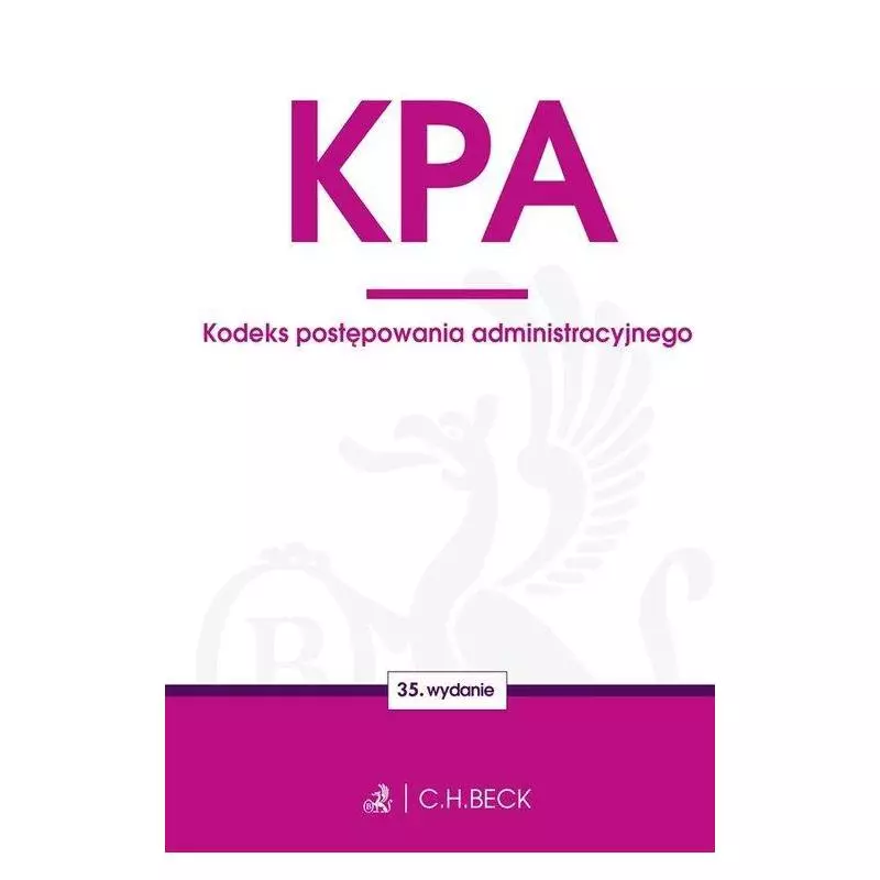 KODEKS POSTĘPOWANIA ADMINISTRACYJNEGO - C.H. Beck