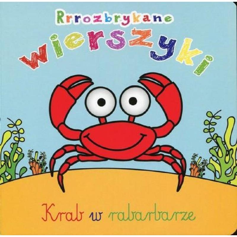 KRAB W RABARBARZE. RRROZBRYKANE WIERSZYKI