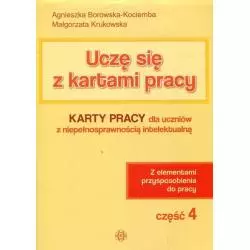 UCZĘ SIĘ Z KARTAMI PRACY 4 KARTY PRACY DLA UCZNIÓW Z NIEPEŁNOSPRAWNOŚCIĄ INTELEKTUALNĄ. Z ELEMENTAMI PRZYSPOSOBIENIA D...