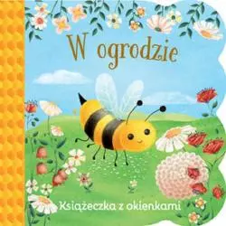 W OGRODZIE KSIĄŻECZKA Z OKIENKAMI - Olesiejuk