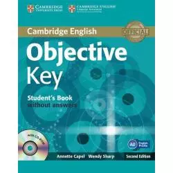 OBJECTIVE KEY STUDENTS BOOK WITHOUT ANSWERS WITH CD-ROM Annette Capel, Wendy Sharp - Cambridge University Press