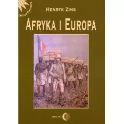 AFRYKA I EUROPA Henryk Zins - Wydawnictwo Akademickie Dialog