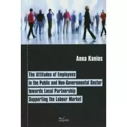 THE ATTITUDES OF EMPLOYEES IN THE PUBLIC AND NON-GOVERMENTAL SECTOR TOWARDS LOCAL PARTNERSHIP SUPPORTING THE LABOUR MARKET - ...