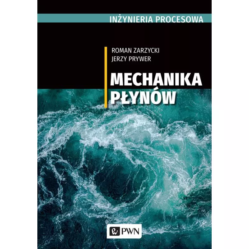 MECHANIKA PŁYNÓW Roman Zarzycki, Jerzy Prywer - PWN