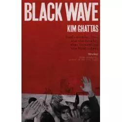 BLACK WAVE Kim Ghattas - Wildfire