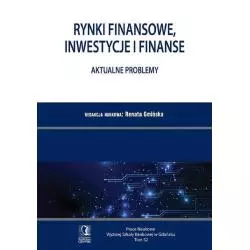 RYNKI FINANSOWE INWESTYCJE I FINANSE AKTUALNE PROBLEMY 52 Renata Gmińska - Wyższa Szkoła Bankowa Gdańsk