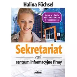 SEKRETARIAT CZYLI CENTRUM INFORMACYJNE FIRMY Halina Fuchsel - MT Biznes