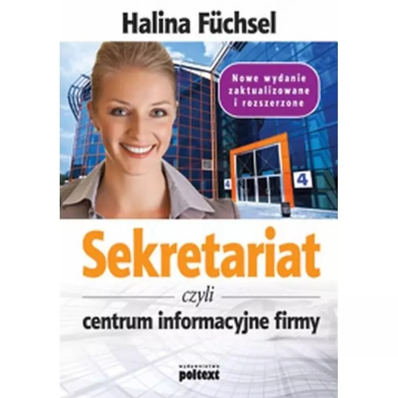SEKRETARIAT CZYLI CENTRUM INFORMACYJNE FIRMY Halina Fuchsel - MT Biznes SEKRETARIAT CZYLI CENTRUM INFORMACYJNE FIRMY Halina Fuchsel - MT Biznes