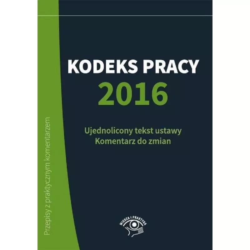 KODEKS PRACY 2016 - Wiedza i Praktyka