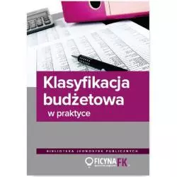 KLASYFIKACJA BUDŻETOWA W PRAKTYCE Jarosław Jurga - Wiedza i Praktyka