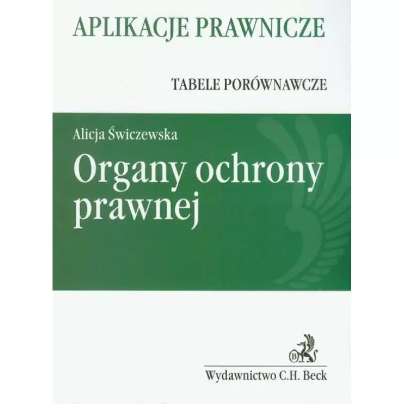 ORGANY OCHRONY PRAWNEJ APLIKACJE PRAWNICZE - C.H. Beck