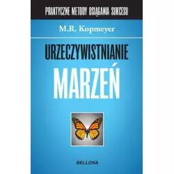 URZECZYWISTNIANIE MARZEŃ M.R. Kopmeyer - Bellona