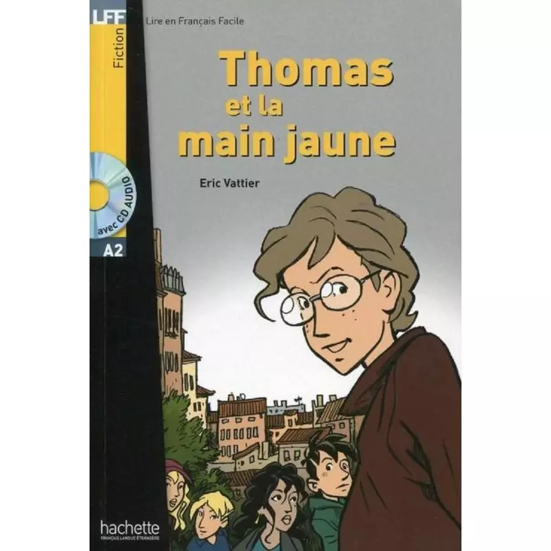 THOMAS ET LA MAIN JAUNE + CD (A2) - Hachette Livre