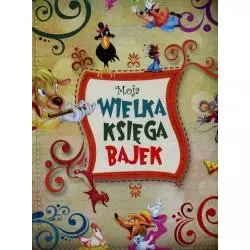 MOJA WIELKA KSIĘGA BAJEK - Olesiejuk