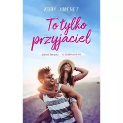 TO TYLKO PRZYJACIEL Abby Jimenez