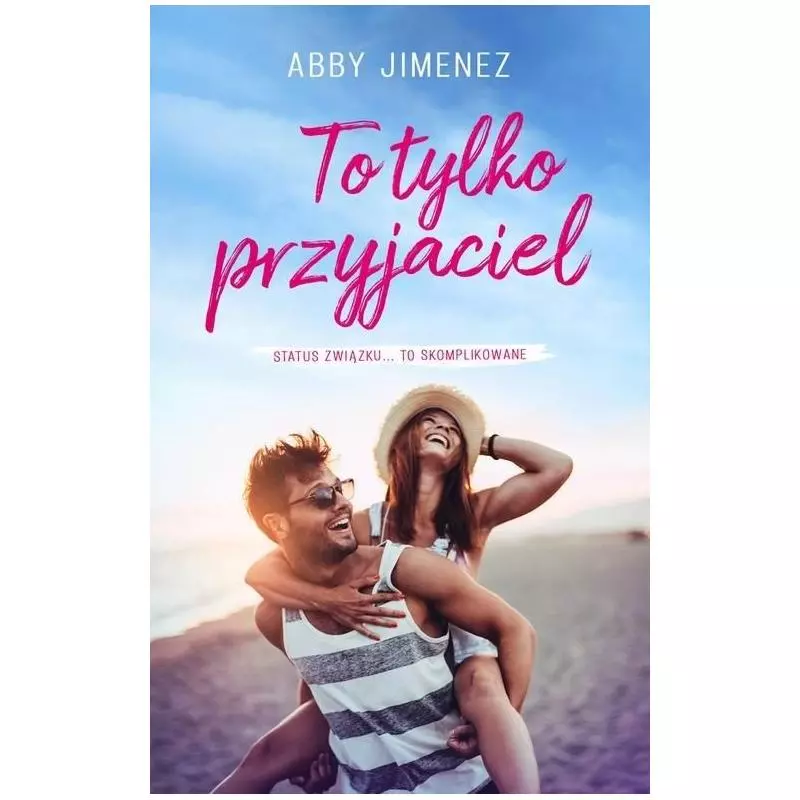 TO TYLKO PRZYJACIEL Abby Jimenez TO TYLKO PRZYJACIEL Abby Jimenez