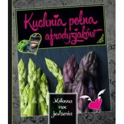 KUCHNIA PEŁNA AFRODYZJAKÓW - Olesiejuk