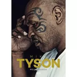 MIKE TYSON MOJA PRAWDA Mike Tyson - Sine Qua Non