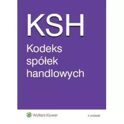 KODEKS SPÓŁEK HANDLOWYCH - Wolters Kluwer