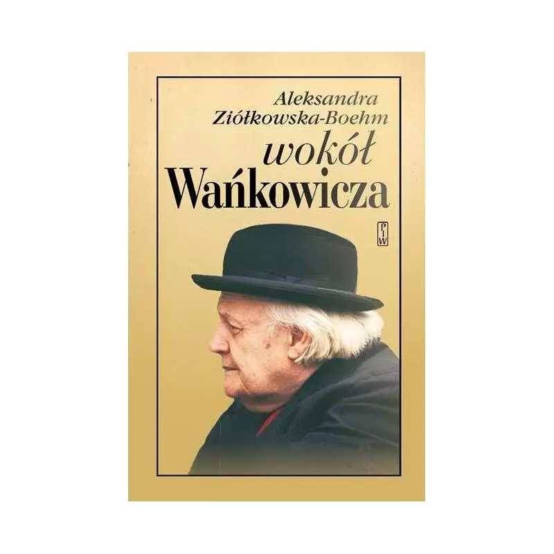 WOKÓŁ WAŃKOWICZA Aleksandra Ziółkowska-Boehm - Piw