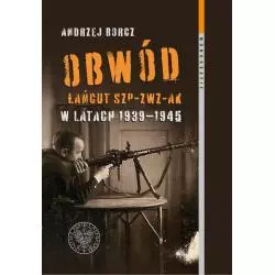 OBWÓD ŁAŃCUT SZP-ZWZ-AK W LATACH 1939-1945 Andrzej Borcz - IPN