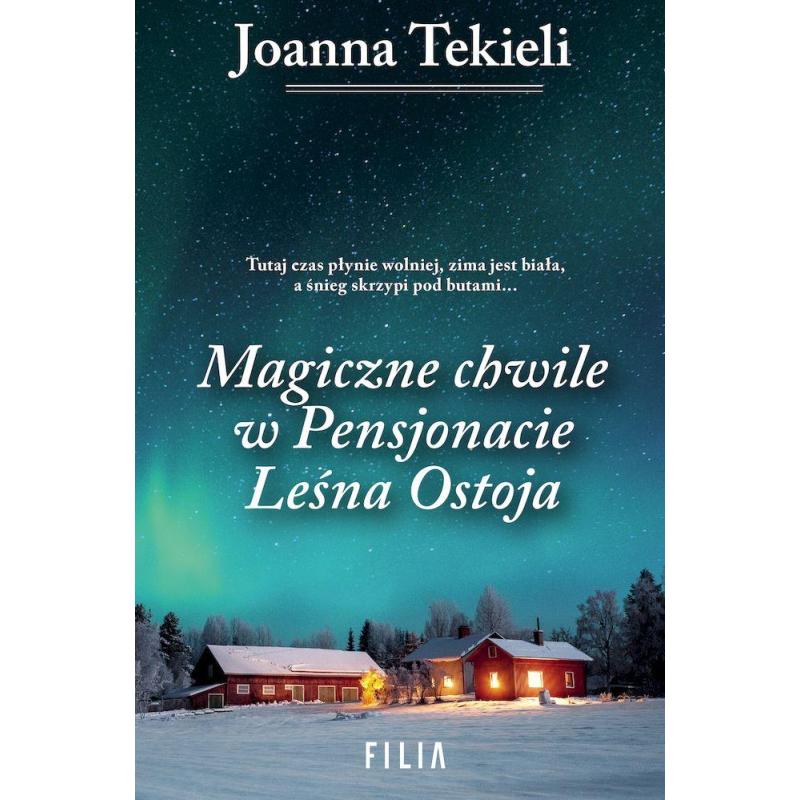 MAGICZNE CHWILE W PENSJONACIE LEŚNA OSTOJA