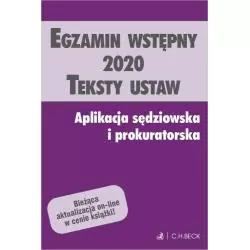 EGZAMIN WSTĘPNY 2020 TEKSTY USTAW APLIKACJA SĘDZIOWSKA I PROKURATORSKA - C.H. Beck