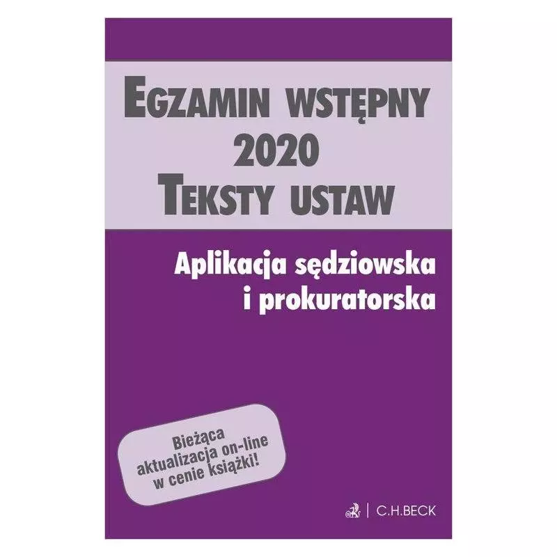 EGZAMIN WSTĘPNY 2020 TEKSTY USTAW APLIKACJA SĘDZIOWSKA I PROKURATORSKA - C.H. Beck