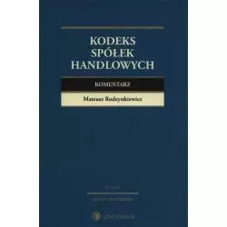 KODEKS SPÓŁEK HANDLOWYCH KOMENTARZ Mateusz Rodzynkiewicz - Wolters Kluwer