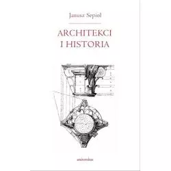 ARCHITEKCI I HISTORIA Janusz Sepioł - Universitas