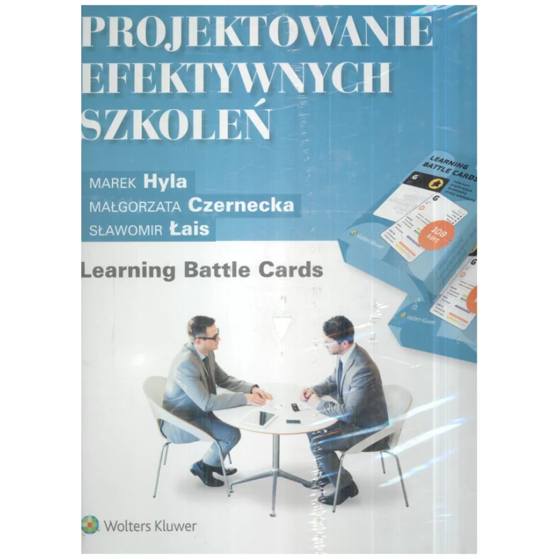 PROJEKTOWANIE EFEKTYWNYCH SZKOLEŃ LEARNING BATTLE CARDS Małgorzata Czernecka - Wolters Kluwer