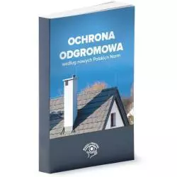 OCHRONA ODGROMOWA WEDŁUG NOWYCH POLSKICH NORM Krzysztof Wincencik - Wiedza i Praktyka