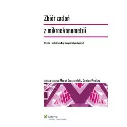 ZBIÓR ZADAŃ Z MIKROEKONOMETRII MODELE I ANALIZY DANYCH INDYWIDUALNYCH Marek Gruszczyński - Wolters Kluwer