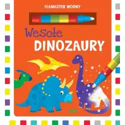 WESOŁE DINOZAURY + FLAMASTER WODNY Joanna Liszewska - Wilga