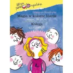 KOLEGA MAGIA W KOLORZE LILIARÓŹ Grzegorz Kasdepke - Literatura