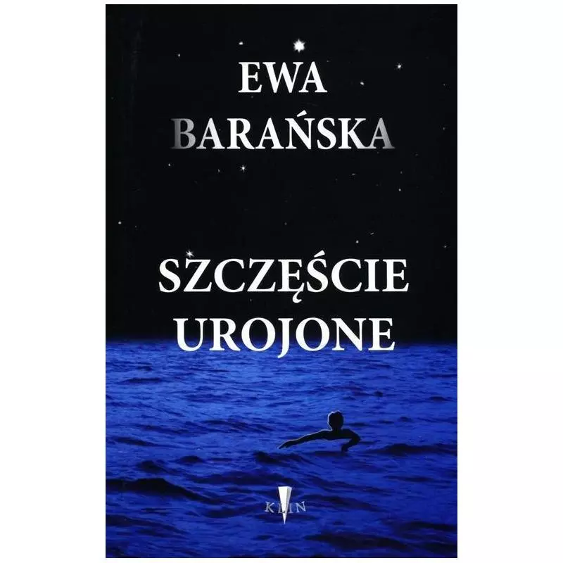 SZCZĘŚCIE UROJONE Ewa Barańska - Klin