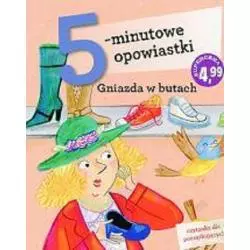 GNIAZDA W BUTACH 5- MINUTOWE OPOWIASTKI - Olesiejuk