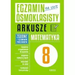 MATEMATYKA EGZAMIN ÓSMOKLASISTY ARKUSZE Roman Gancarczyk - Greg