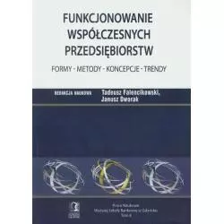 FUNKCJONOWANIE WSPÓŁCZESNYCH PRZEDSIĘBIORSTW FORMY METODY KONCEPCJE TRENDY - CEDEWU