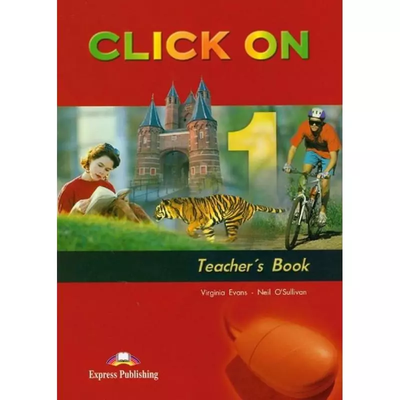 CLICK ON TEACHERS BOOK Virginia Evans, Neli OSullivan - Express Publishing