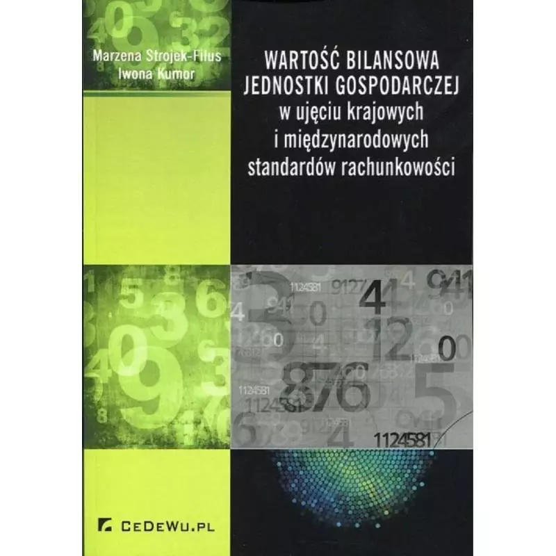 WARTOŚĆ BILANSOWA JEDNOSTKI GOSPODARCZEJ W UJĘCIU KRAJOWYCH I MIĘDZYNARODOWYCH STANDARDÓW RACHUNKOWOŚCI - CEDEWU