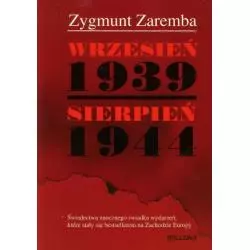 WRZESIEŃ 1939 - SIERPIEŃ 1944 Zygmunt Zaremba - Bellona