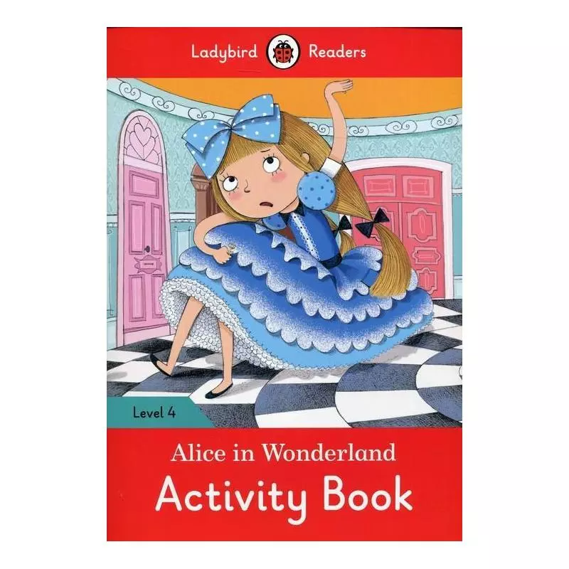 ALICE IN WONDERLAND LEVEL 4 ACTIVITY BOOK - Ladybird