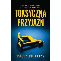TOKSYCZNA PRZYJAŹŃ Polly Phillips - Muza