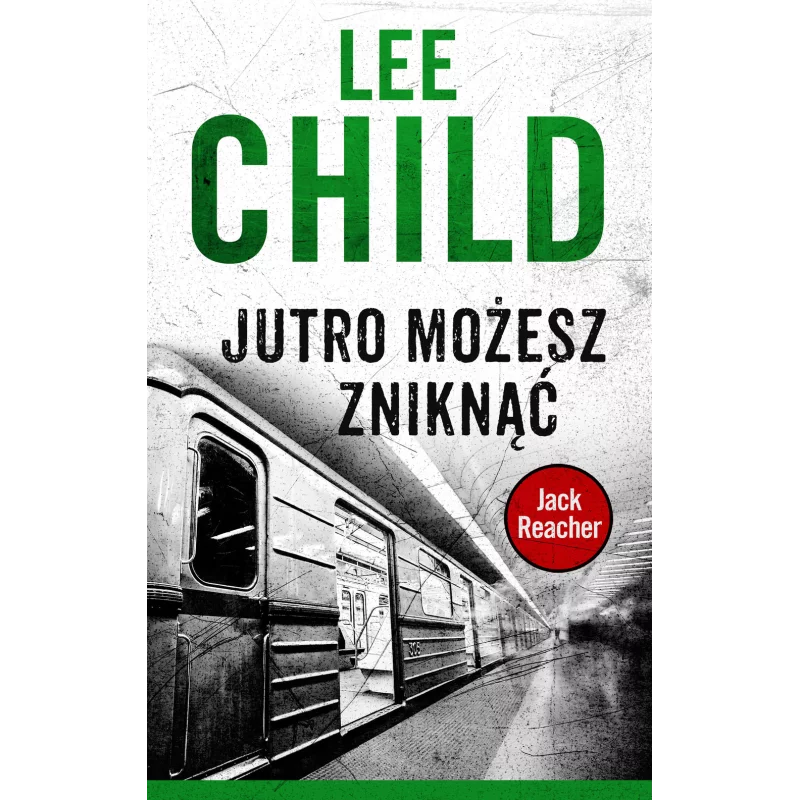 JUTRO MOŻESZ ZNIKNĄĆ Lee Child - Albatros