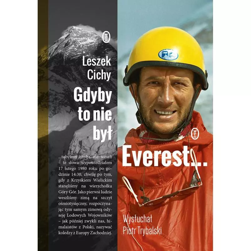 GDYBY TO NIE BYŁ EVEREST Leszek Cichy, Piotr Trybalski - Wydawnictwo Literackie